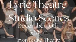 Lyric Theatre Studio Scenes